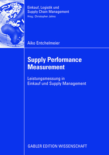 Supply Performance Measurement: Leistungsmessung in Einkauf und Supply Management (Einkauf, Logistik und Supply Chain Management) book cover by Aiko Entchelmeier