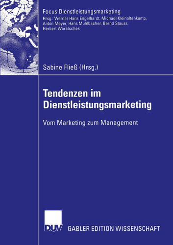 Tendenzen im Dienstleistungsmarketing: Vom Marketing zum Management (Fokus Dienstleistungsmarketing) book cover by 