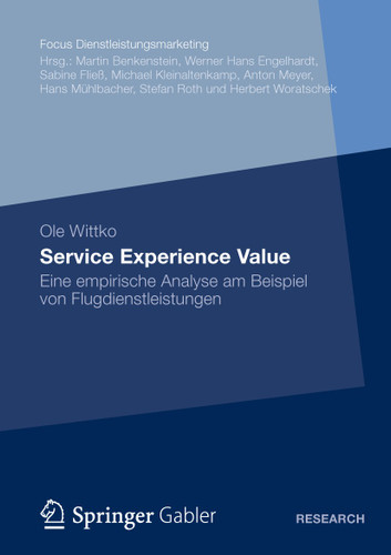 Service Experience Value: Eine empirische Analyse am Beispiel von Flugdienstleistungen (Fokus Dienstleistungsmarketing) book cover by Ole Wittko