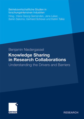 Knowledge Sharing in Research Collaborations: Understanding the Drivers and Barriers (Betriebswirtschaftliche Studien in forschungsintensiven Industrien) book cover by Benjamin Niedergassel