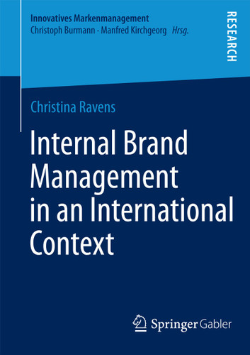 Internal Brand Management in an International Context (Innovatives Markenmanagement #47) book cover by Christina Ravens