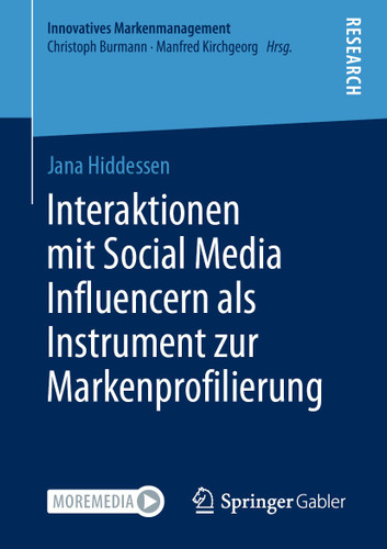 Interaktionen mit Social Media Influencern als Instrument zur Markenprofilierung (Innovatives Markenmanagement) book cover by Jana Hiddessen