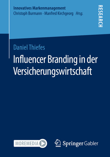 Influencer Branding in der Versicherungswirtschaft (Innovatives Markenmanagement) book cover by Daniel Thiefes
