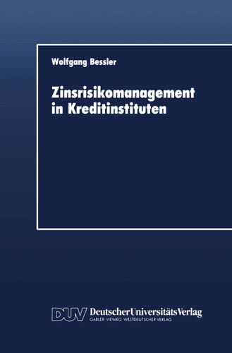 Zinsrisikomanagement in Kreditinstituten (Schriftenreihe des Instituts für Geld- und Kapitalverkehr der Universität Hamburg #2) book cover by Wolfgang Bessler