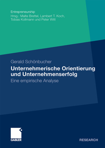 Unternehmerische Orientierung und Unternehmenserfolg: Eine empirische Analyse (Entrepreneurship) book cover by Gerald Schönbucher