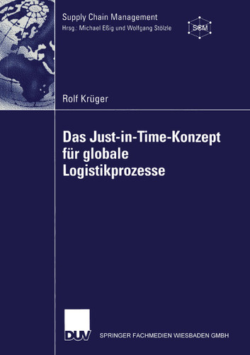 Das Just-in-Time-Konzept für globale Logistikprozesse (Supply Chain Management) book cover by Rolf Krüger