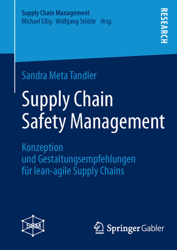 Supply Chain Safety Management: Konzeption und Gestaltungsempfehlungen für lean-agile Supply Chains (Supply Chain Management) book cover by Sandra Meta Tandler