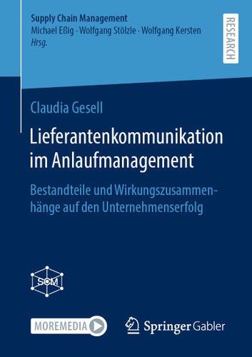 Lieferantenkommunikation im Anlaufmanagement: Bestandteile und Wirkungszusammenhänge auf den Unternehmenserfolg (Supply Chain Management) book cover by Claudia Gesell