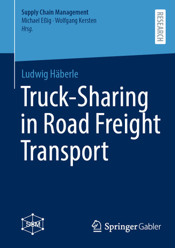 Truck-Sharing in Road Freight Transport (Supply Chain Management) book cover by Ludwig Häberle