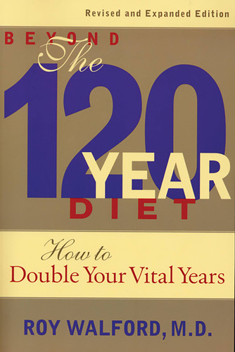 Beyond the 120 Year Diet: How to Double Your Vital Years book cover by Roy L. Walford