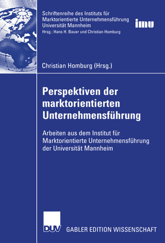 Perspektiven der marktorientierten Unternehmensführung: Arbeiten aus dem Institut für Marktorientierte Unternehmensführung der Universität Mannheim book cover by 