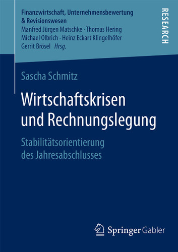 Wirtschaftskrisen und Rechnungslegung: Stabilitätsorientierung des Jahresabschlusses (Finanzwirtschaft, Unternehmensbewertung & Revisionswesen) book cover by Sascha Schmitz