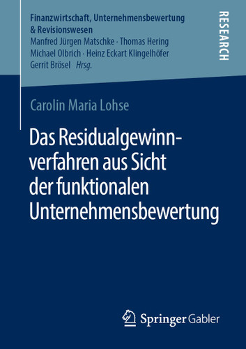 Das Residualgewinnverfahren aus Sicht der funktionalen Unternehmensbewertung (Finanzwirtschaft, Unternehmensbewertung & Revisionswesen) book cover by Carolin Maria Lohse