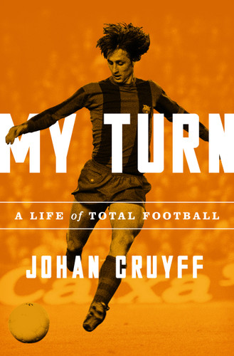 My Turn: A Life of Total Football book cover by Johan Cruyff