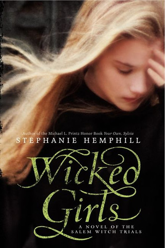 Wicked Girls: A Novel of the Salem Witch Trials book cover by Stephanie Hemphill