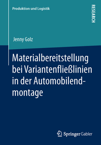 Materialbereitstellung bei Variantenfließlinien in der Automobilendmontage (Produktion und Logistik) book cover by Jenny Golz