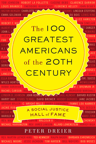 The 100 Greatest Americans of the 20th Century: A Social Justice Hall of Fame book cover by Peter Dreier