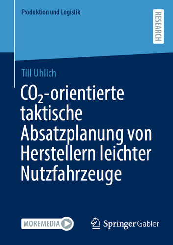 CO₂-orientierte taktische Absatzplanung von Herstellern leichter Nutzfahrzeuge (Produktion und Logistik) book cover by Till Uhlich