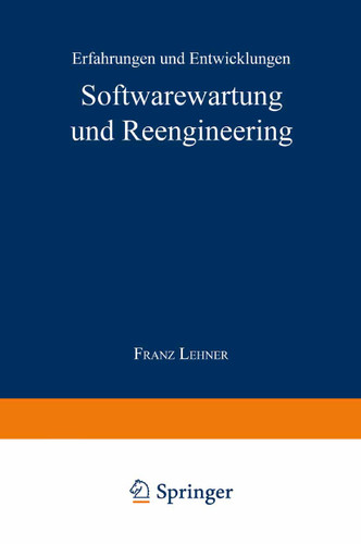 Softwarewartung und Reengineering: Erfahrungen und Entwicklungen (Information Engineering und IV-Controlling) book cover by 