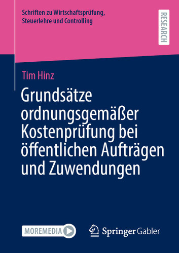 Grundsätze ordnungsgemäßer Kostenprüfung bei öffentlichen Aufträgen und Zuwendungen (Schriften zu Wirtschaftsprüfung, Steuerlehre und Controlling) book cover by Tim Hinz