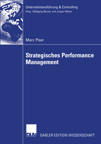 Strategisches Performance Management: Performance Measurement als Instrument der strategischen Kontrolle (Unternehmensführung & Controlling) book cover by Marc Piser