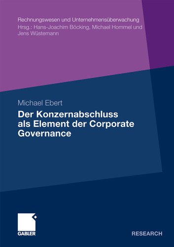 Der Konzernabschluss als Element der Corporate Governance (Rechnungswesen und Unternehmensüberwachung) book cover by Michael Ebert