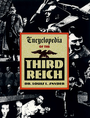 Encyclopedia of the Third Reich book cover by Dr. Louis L. Snyder