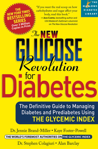 The New Glucose Revolution for Diabetes: The Definitive Guide to Managing Diabetes and Prediabetes Using the Glycemic Index (Marlowe Diabetes Library) book cover by Stephen Colagiuri, Alan Barclay, Kaye Foster-Powell, Dr. Jennie Brand-Miller