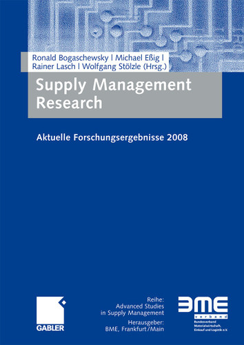 Supply Management Research: Aktuelle Forschungsergebnisse 2008 (Advanced Studies in Supply Management) book cover by 