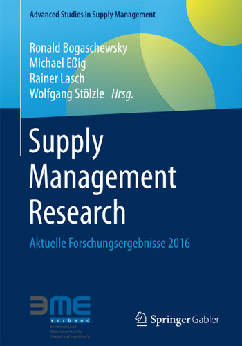 Supply Management Research: Aktuelle Forschungsergebnisse 2016 (Advanced Studies in Supply Management) book cover by 