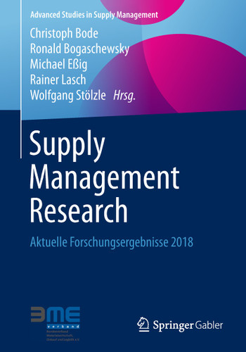 Supply Management Research: Aktuelle Forschungsergebnisse 2018 (Advanced Studies in Supply Management) book cover by 