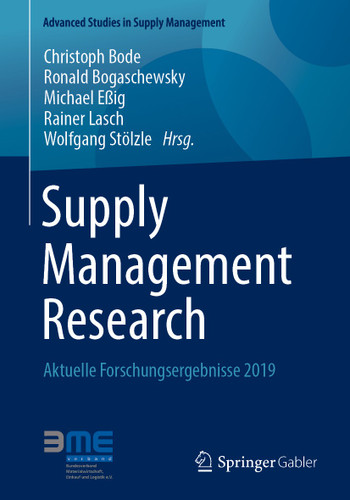 Supply Management Research: Aktuelle Forschungsergebnisse 2019 (Advanced Studies in Supply Management) book cover by 