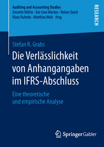 Die Verlässlichkeit von Anhangangaben im IFRS-Abschluss: Eine theoretische und empirische Analyse (Auditing and Accounting Studies) book cover by Stefan R. Grabs