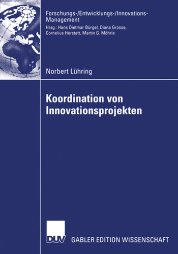 Koordination von Innovationsprojekten (Forschungs-/Entwicklungs-/Innovations-Management) book cover by Norbert Lühring