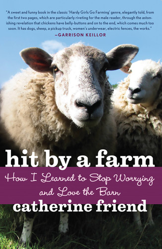 Hit by a Farm: How I Learned to Stop Worrying and Love the Barn book cover by Catherine Friend