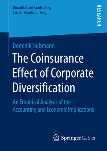 The Coinsurance Effect of Corporate Diversification: An Empirical Analysis of the Accounting and Economic Implications (Quantitatives Controlling) book cover by Dominik Nußmann