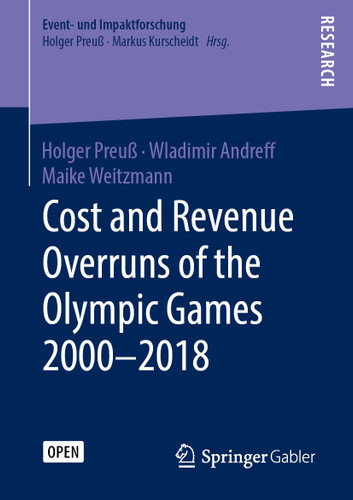 Cost and Revenue Overruns of the Olympic Games 2000–2018 (Event- und Impaktforschung) book cover by Holger Preuß, Wladimir Andreff, Maike Weitzmann