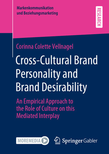Cross-Cultural Brand Personality and Brand Desirability: An Empirical Approach to the Role of Culture on this Mediated Interplay (Markenkommunikation und Beziehungsmarketing) book cover by Corinna Colette Vellnagel