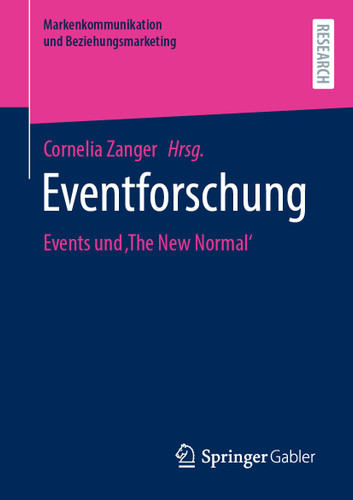 Eventforschung: Events und ‚The New Normal' (Markenkommunikation und Beziehungsmarketing) book cover by 