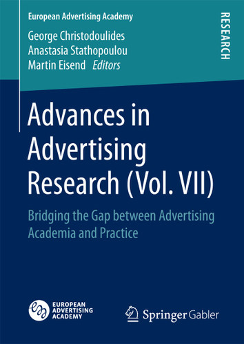 Advances in Advertising Research (Vol. VII): Bridging the Gap between Advertising Academia and Practice (European Advertising Academy) book cover by 