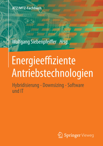 Energieeffiziente Antriebstechnologien: Hybridisierung - Downsizing - Software und IT (ATZ/MTZ-Fachbuch) book cover by 