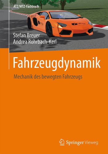 Fahrzeugdynamik: Mechanik des bewegten Fahrzeugs (ATZ/MTZ-Fachbuch) book cover by Stefan Breuer, Andrea Rohrbach-Kerl