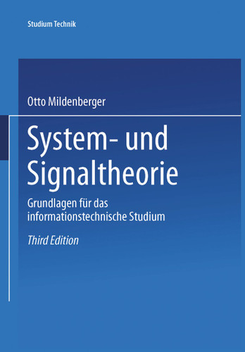 System- und Signaltheorie: Grundlagen für das informationstechnische Studium (Studium Technik) book cover by Otto Mildenberger