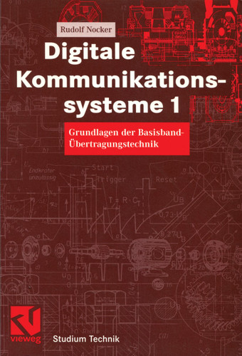 Digitale Kommunikationssysteme 1: Grundlagen der Basisband-Übertragungstechnik (Studium Technik) book cover by Rudolf Nocker