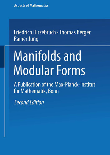 Manifolds and Modular Forms (Aspects of Mathematics #20) book cover by Friedrich Hirzebruch, Thomas Berger, Rainer Jung