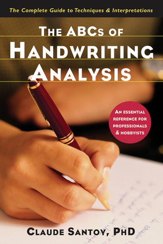 The ABCs of Handwriting Analysis: The Complete Guide to Techniques and Interpretations book cover by Claude Santoy