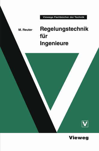 Regelungstechnik für Ingenieure (Viewegs Fachbücher der Technik) book cover by Manfred Reuter