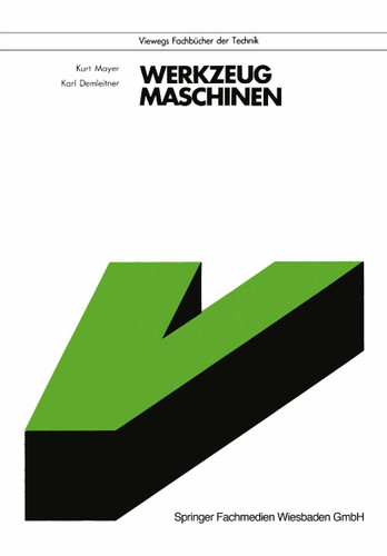 Werkzeugmaschinen (Viewegs Fachbücher der Technik) book cover by Kurt Mayer