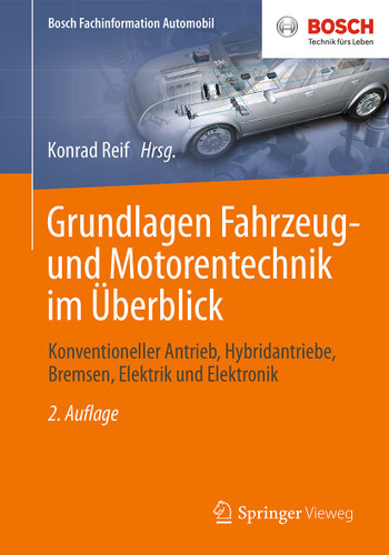 Grundlagen Fahrzeug- und Motorentechnik im Überblick: Konventioneller Antrieb, Hybridantriebe, Bremsen, Elektrik und Elektronik (Bosch Fachinformation Automobil) book cover by 