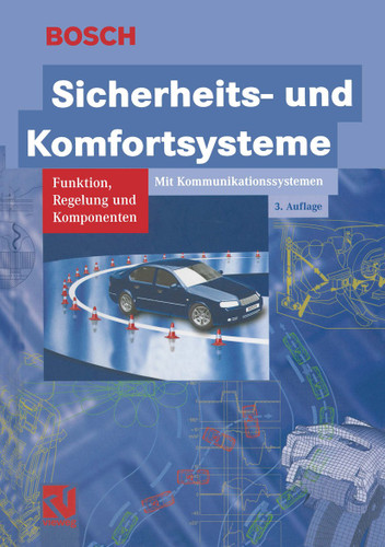 Sicherheits- und Komfortsysteme: Funktion, Regelung und Komponenten (Bosch Fachinformation Automobil) book cover by Robert Bosch GmbH
